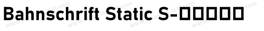 Bahnschrift Static S字体转换
